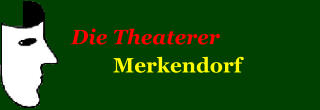 Die Theaterer         Merkendorf